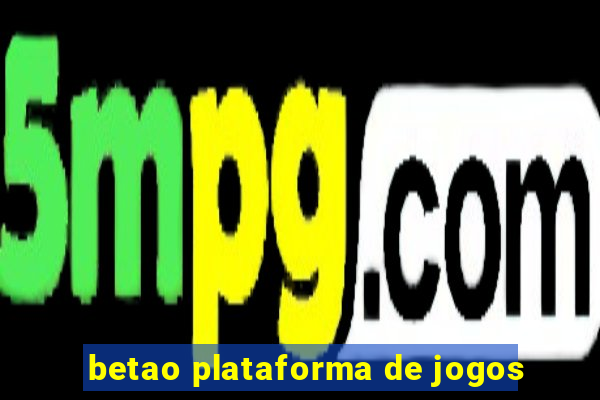 betao plataforma de jogos